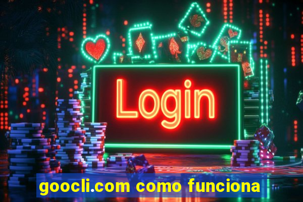 goocli.com como funciona